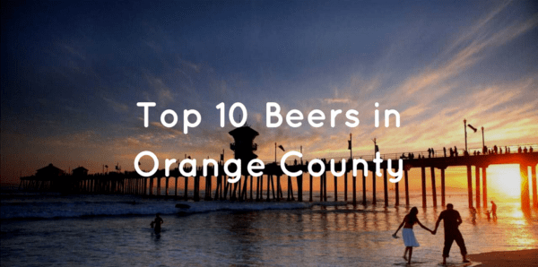 Top 10 Beers in Orange County