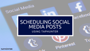 scheduling social media posts using taphunter
