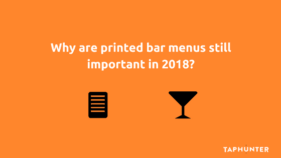 why are printed menus still important in 2018?