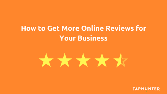 how to get more online reviews for your business