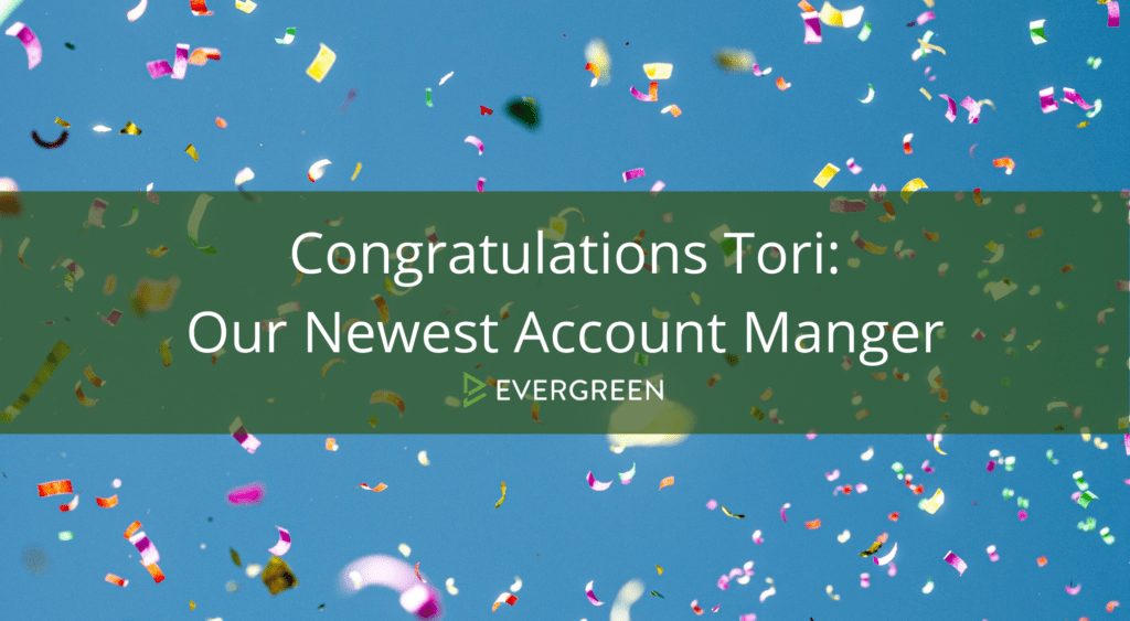 congratulations tori our newest account manger