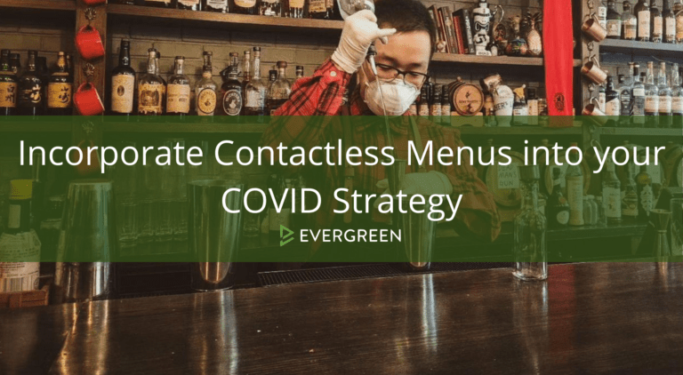Incorporate Contactless Menus into your COVID Strategy