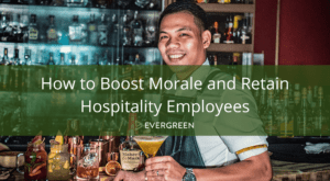 how to boost employee morale and retain hospitality employees 1