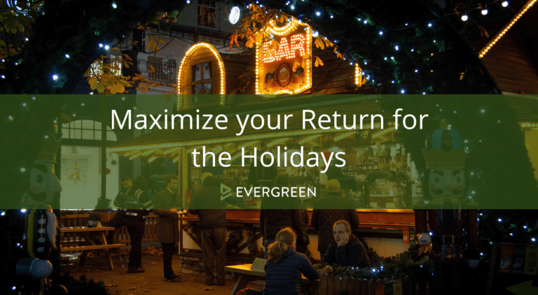 Strategies to Maximize your Return for the Holidays