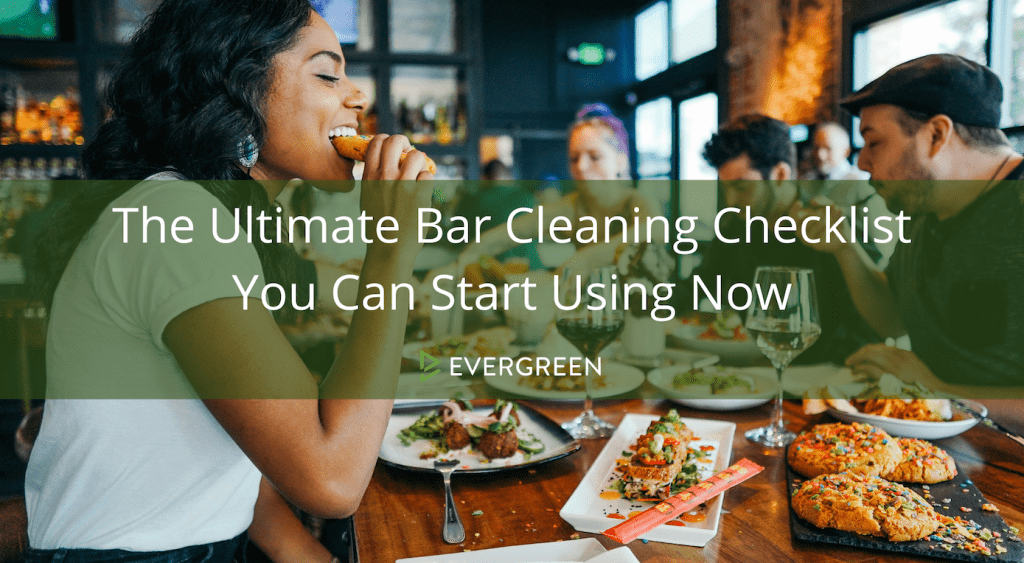 The Ultimate Bar Cleaning Checklist You Can Start Using Now