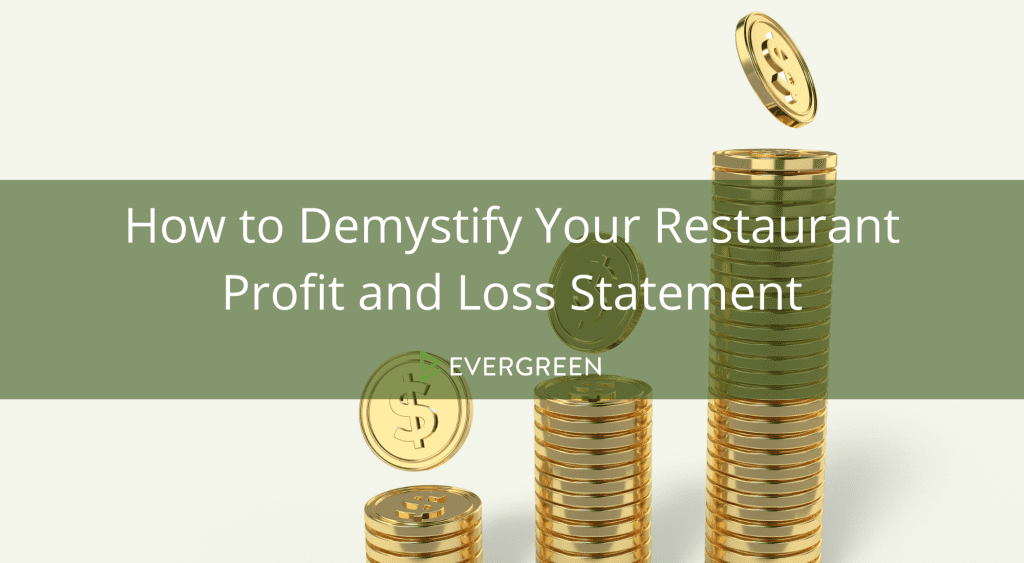 How to Demystify Your Restaurant Profit and Loss Statement