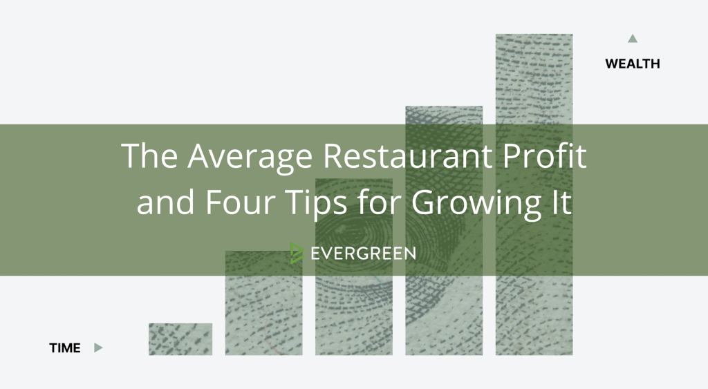 The Average Restaurant Profit and Four Tips for Growing It