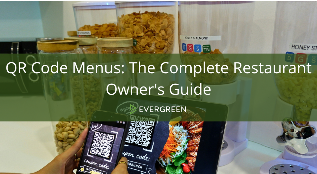 QR Code Menus: The Complete Restaurant Owner’s Guide