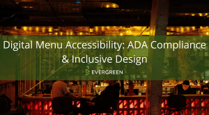 Digital Menu Accessibility: ADA Compliance & Inclusive Design