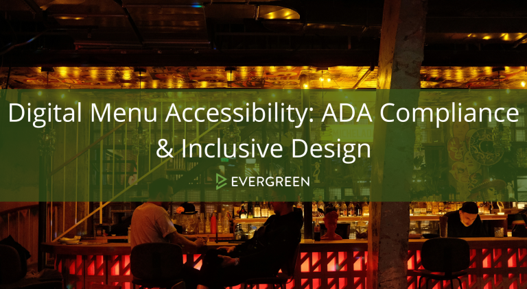 Digital Menu Accessibility: ADA Compliance & Inclusive Design