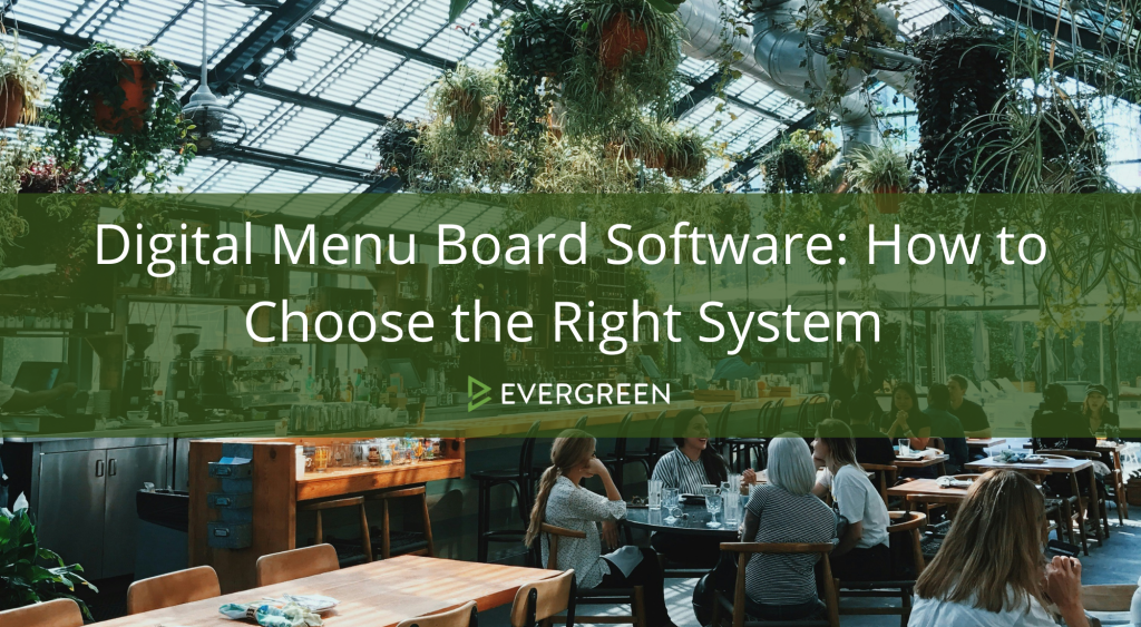 Digital Menu Board Software: How to Choose the Right System 