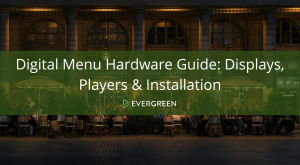 Digital Menu Hardware Guide: Displays, Players & Installation