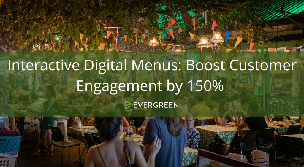 Interactive Digital Menus: Boost Customer Engagement by 150%