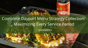 Complete Daypart Menu Strategy Collection: Maximizing Every Service Period