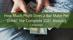 How Much Profit Does a Bar Make Per Drink? The Complete 2025 Analysis