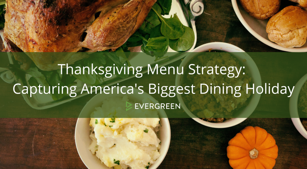 Thanksgiving Menu Strategy: Capturing America’s Biggest Dining Holiday