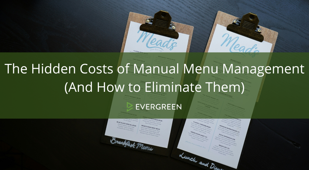 The Hidden Costs of Manual Menu Management (And How to Eliminate Them)