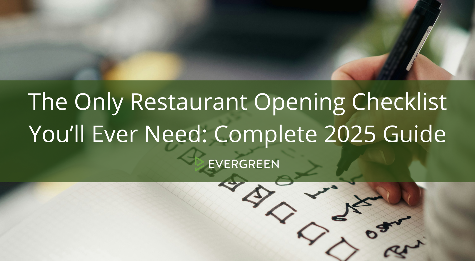 The Only Restaurant Opening Checklist You'll EverNeed: Complete 2025 Guide