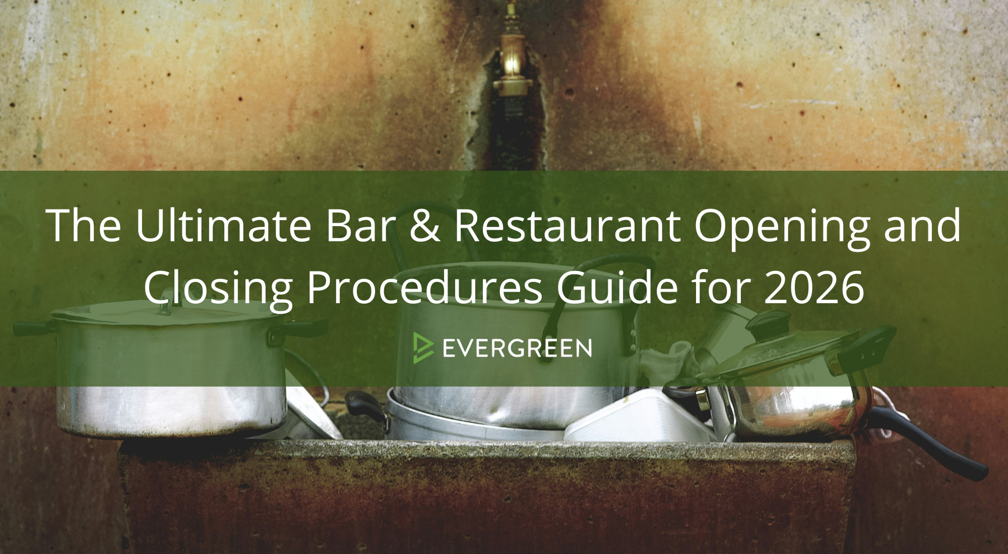 The Ultimate Bar & Restaurant Opening and Closing Procedures Guide for 2026