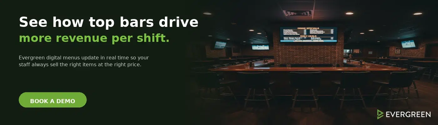 Increase bar revenue with Evergreen digital menu software - Book a Demo